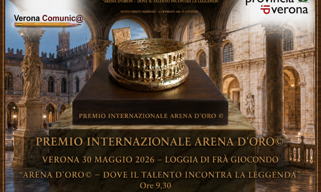 Arena d’Oro© 2026: arte, cultura e grandi protagonisti nella Verona delle eccellenze